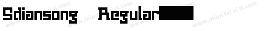 Sdiansong Regular字体转换